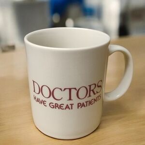 Vintage " Doctors Have Great Patients " mug